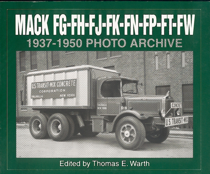 Mack FG-FH-FJ-FK-FN-FP-FT-FW Photo Archive, 1937-1950