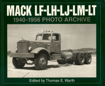Mack LF-LH-LJ-LM-LT 1940-1956 Photo Archive