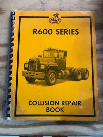 Mack R600 Series Collision Repair Book