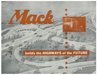 Mack builds the HIGHWAYS of the FUTURE
