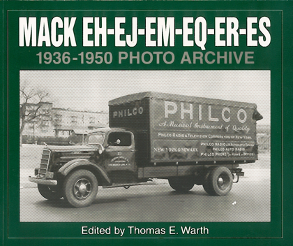Mack EH-EJ-EM-EQ-ER-ES, 1936-1950 Photo Archive