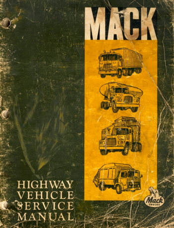 Mack Highway Vehicle Service Manual for B, C, DM, F, MB, R and U Trucks