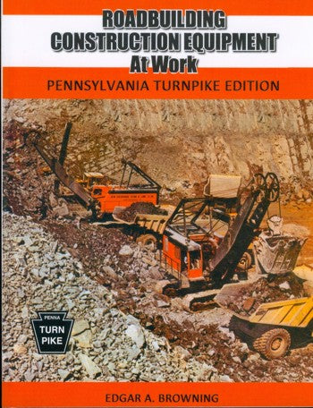 Roadbuilding Construction Equipment: Pennsylvania Turnpike Edition